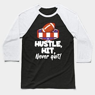 Hustle hit never quit Baseball T-Shirt